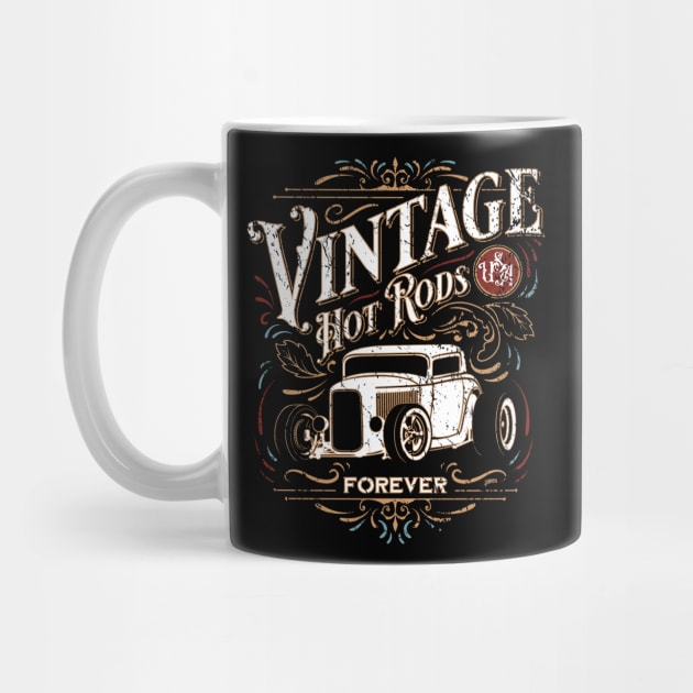 Vintage Hot Rods Forever Distressed Classic Car Nostalgia by hobrath